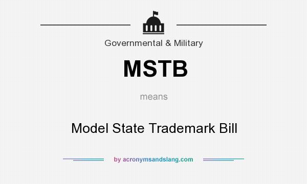 What does MSTB mean? It stands for Model State Trademark Bill