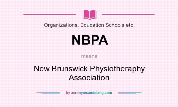What does NBPA mean? It stands for New Brunswick Physiotheraphy Association
