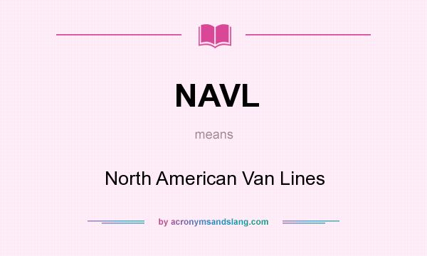 What does NAVL mean? It stands for North American Van Lines