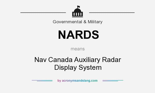 What does NARDS mean? It stands for Nav Canada Auxiliary Radar Display System