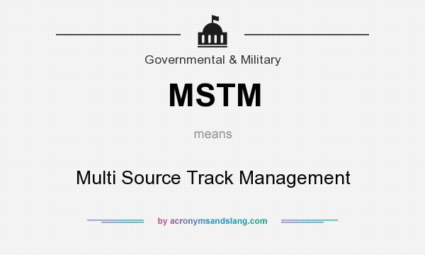 What does MSTM mean? It stands for Multi Source Track Management