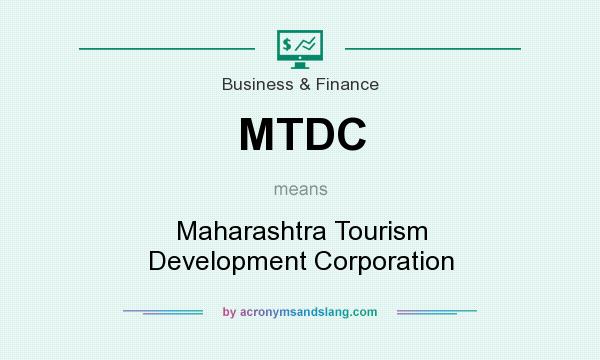 What does MTDC mean? It stands for Maharashtra Tourism Development Corporation