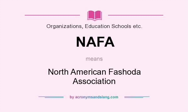 What does NAFA mean? It stands for North American Fashoda Association