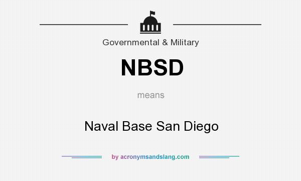 What does NBSD mean? It stands for Naval Base San Diego