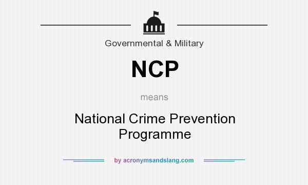 What does NCP mean? It stands for National Crime Prevention Programme