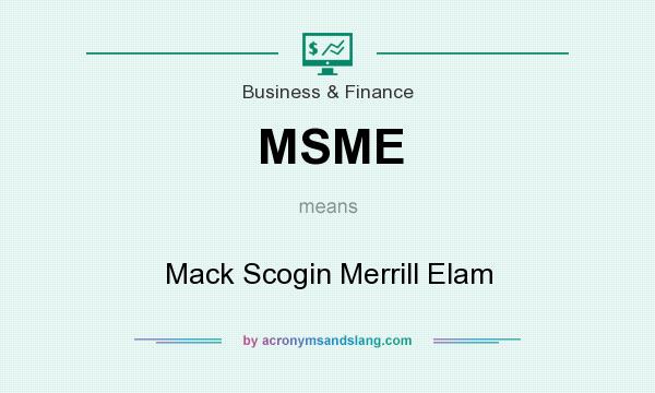 What does MSME mean? It stands for Mack Scogin Merrill Elam