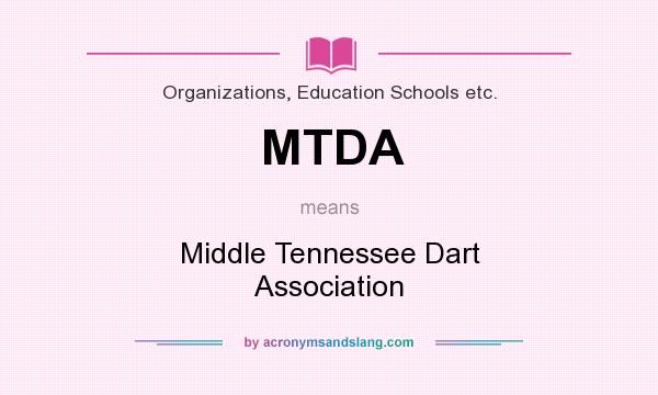 What does MTDA mean? It stands for Middle Tennessee Dart Association