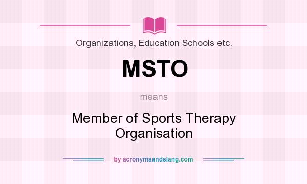 What does MSTO mean? It stands for Member of Sports Therapy Organisation