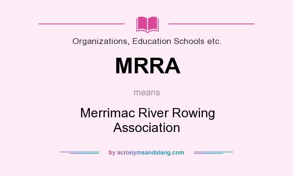 What does MRRA mean? It stands for Merrimac River Rowing Association
