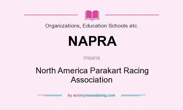 What does NAPRA mean? It stands for North America Parakart Racing Association
