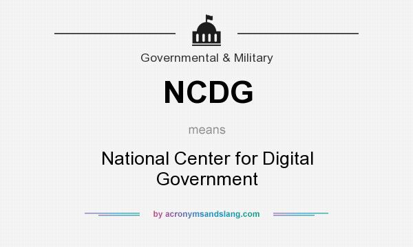 What does NCDG mean? It stands for National Center for Digital Government