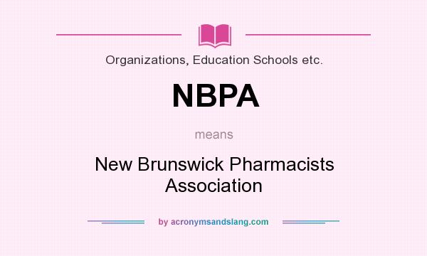 What does NBPA mean? It stands for New Brunswick Pharmacists Association