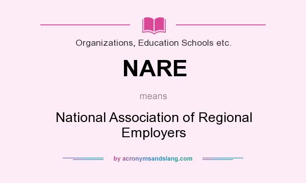 What does NARE mean? It stands for National Association of Regional Employers