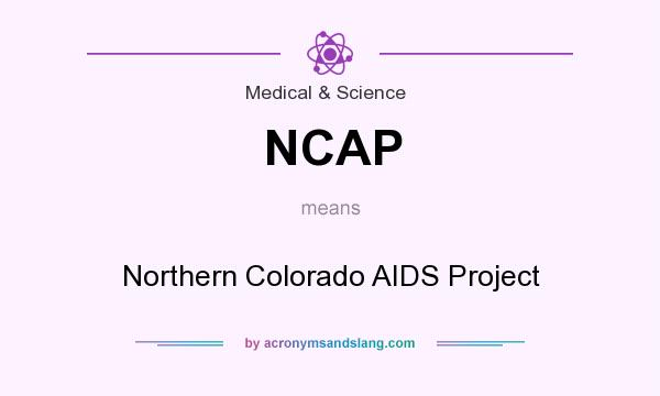 What does NCAP mean? It stands for Northern Colorado AIDS Project