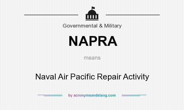 What does NAPRA mean? It stands for Naval Air Pacific Repair Activity
