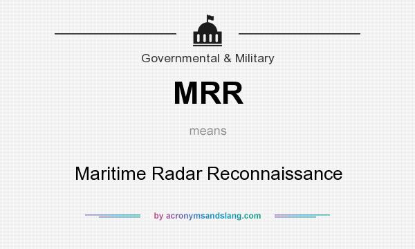 What does MRR mean? It stands for Maritime Radar Reconnaissance