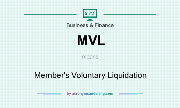 What does MVL mean? It stands for Member`s Voluntary Liquidation