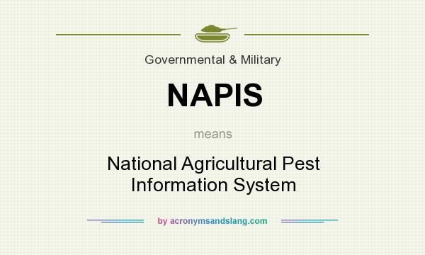 What does NAPIS mean? It stands for National Agricultural Pest Information System