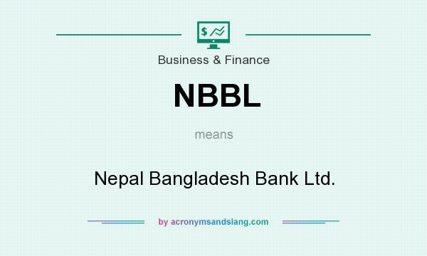 What does NBBL mean? It stands for Nepal Bangladesh Bank Ltd.