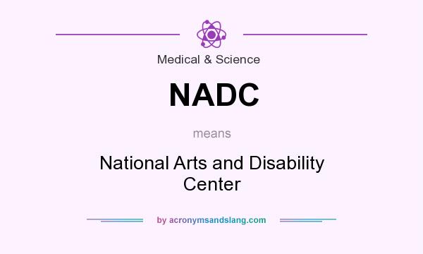 What does NADC mean? It stands for National Arts and Disability Center