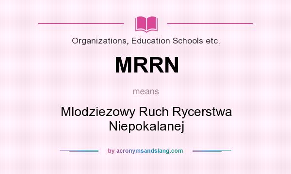 What does MRRN mean? It stands for Mlodziezowy Ruch Rycerstwa Niepokalanej