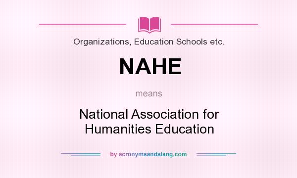 What does NAHE mean? It stands for National Association for Humanities Education