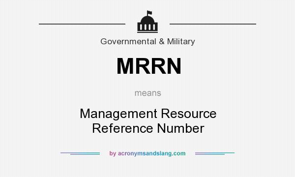 What does MRRN mean? It stands for Management Resource Reference Number