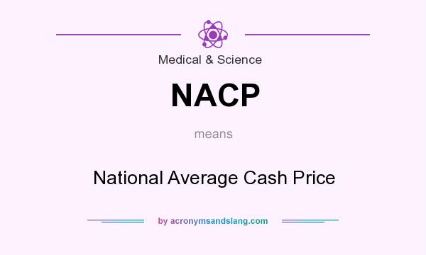 What does NACP mean? It stands for National Average Cash Price