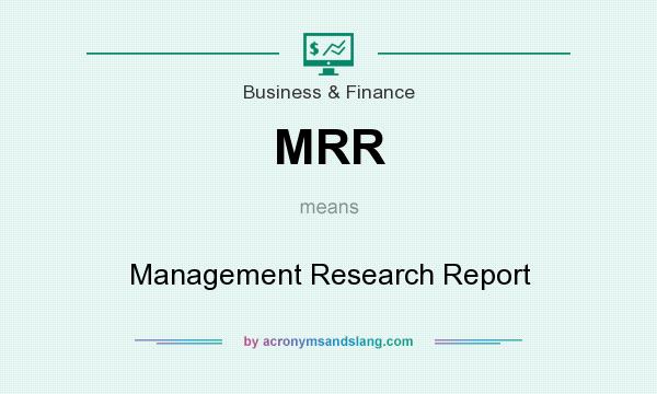 What does MRR mean? It stands for Management Research Report
