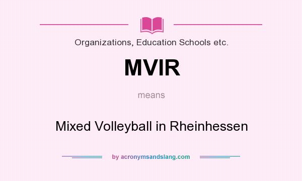 What does MVIR mean? It stands for Mixed Volleyball in Rheinhessen
