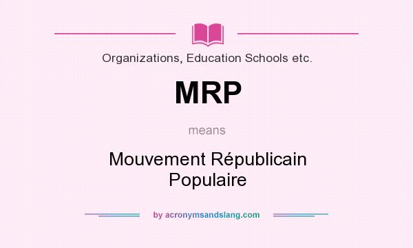 What does MRP mean? It stands for Mouvement Républicain Populaire