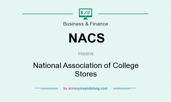 What does NACS mean? It stands for National Association of College Stores