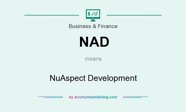 What does NAD mean? It stands for NuAspect Development