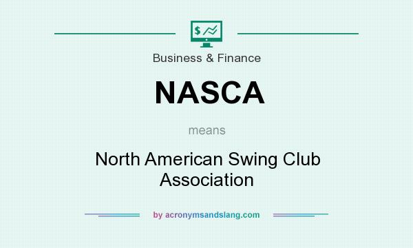 What does NASCA mean? It stands for North American Swing Club Association