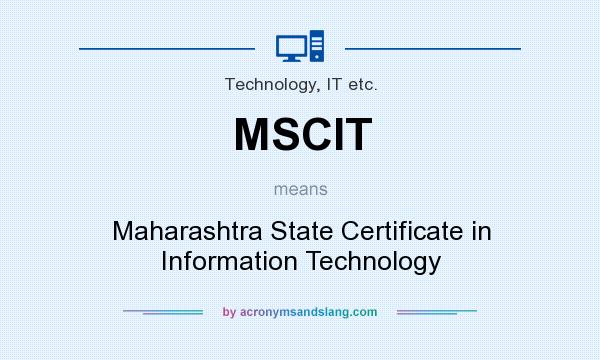 What does MSCIT mean? It stands for Maharashtra State Certificate in Information Technology