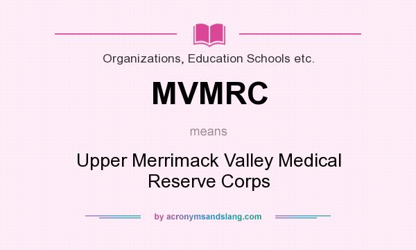 What does MVMRC mean? It stands for Upper Merrimack Valley Medical Reserve Corps