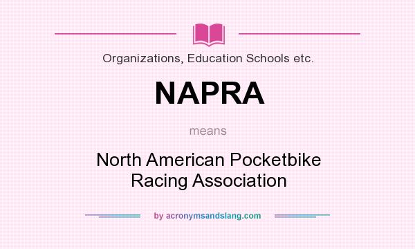 What does NAPRA mean? It stands for North American Pocketbike Racing Association