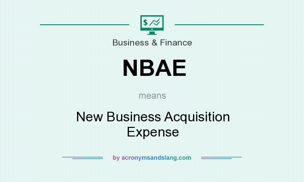 What does NBAE mean? It stands for New Business Acquisition Expense