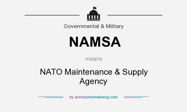 What does NAMSA mean? It stands for NATO Maintenance & Supply Agency