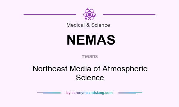 What does NEMAS mean? It stands for Northeast Media of Atmospheric Science