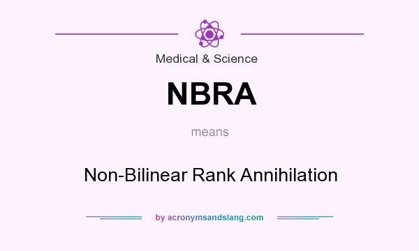 What does NBRA mean? It stands for Non-Bilinear Rank Annihilation
