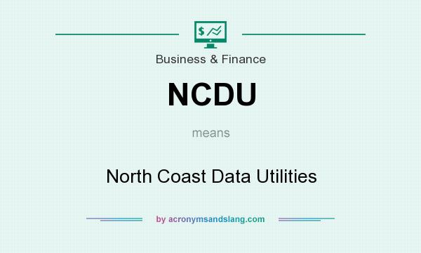 What does NCDU mean? It stands for North Coast Data Utilities