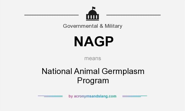 What does NAGP mean? It stands for National Animal Germplasm Program