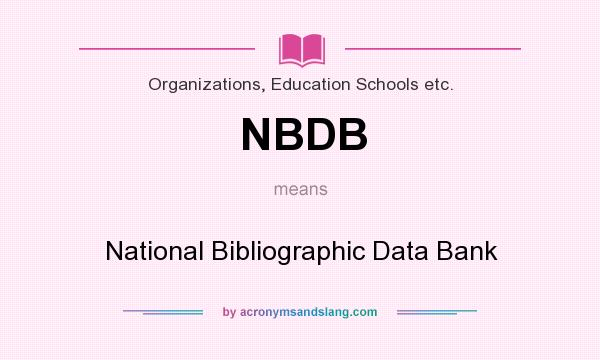 What does NBDB mean? It stands for National Bibliographic Data Bank