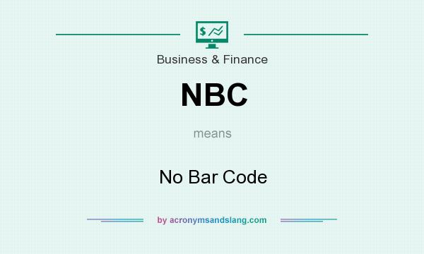 What does NBC mean? It stands for No Bar Code