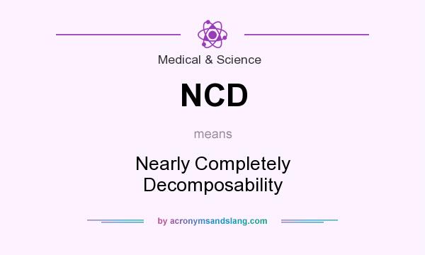 What does NCD mean? It stands for Nearly Completely Decomposability