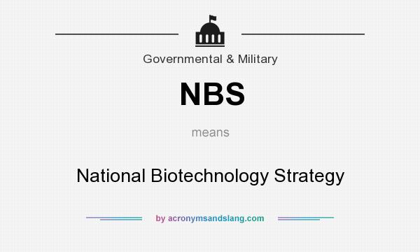 What does NBS mean? It stands for National Biotechnology Strategy