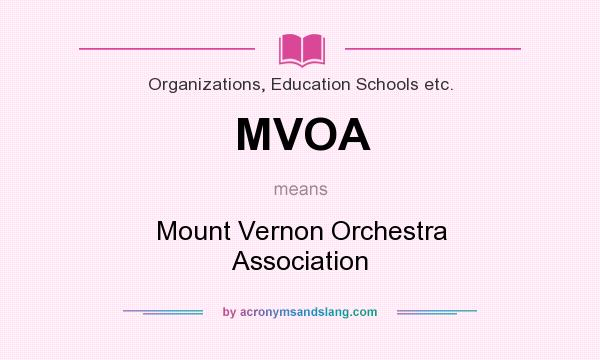 What does MVOA mean? It stands for Mount Vernon Orchestra Association