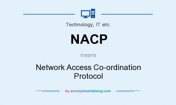 What does NACP mean? It stands for Network Access Co-ordination Protocol