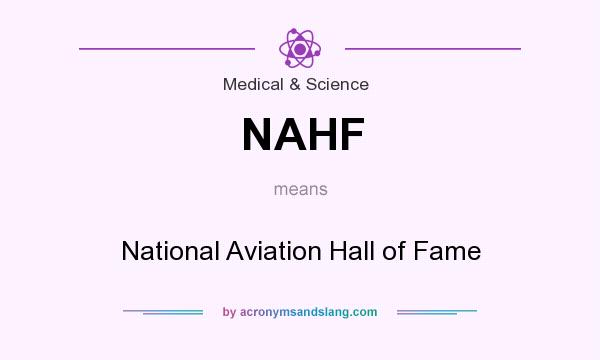 What does NAHF mean? It stands for National Aviation Hall of Fame
